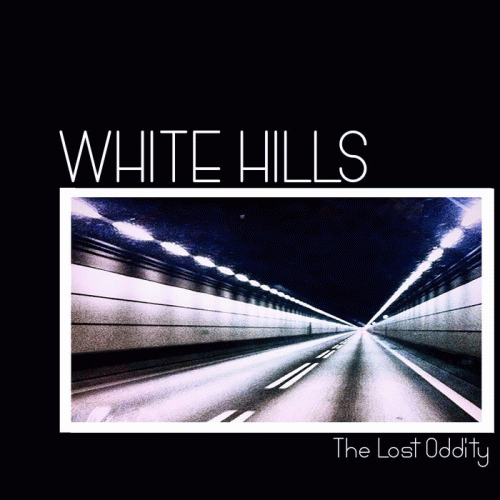 White Hills : The Lost Oddity